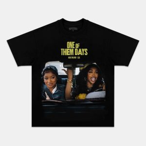 ONE OF THEM DAYS TEE